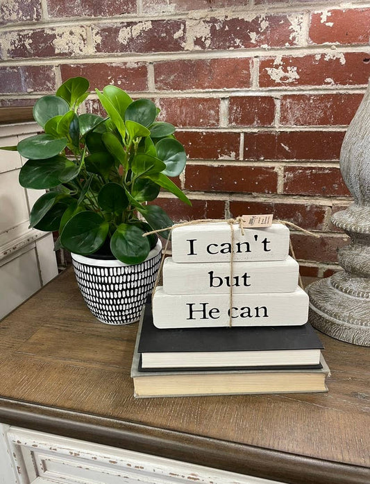 Inspirational Gift –I Can’t But He Can –White Stacked Blocks