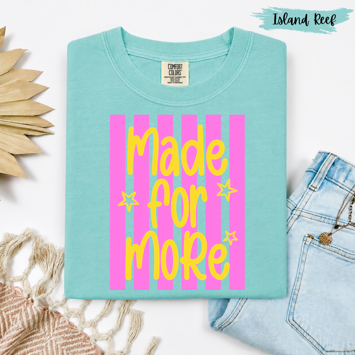 Made for More | Comfort Colors Tee