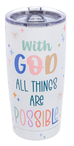 20 oz. With God all Things are Possible Tumbler