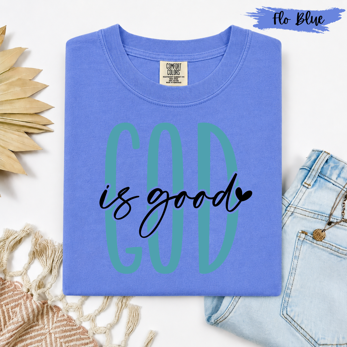 God Is Good | Comfort Colors Tees