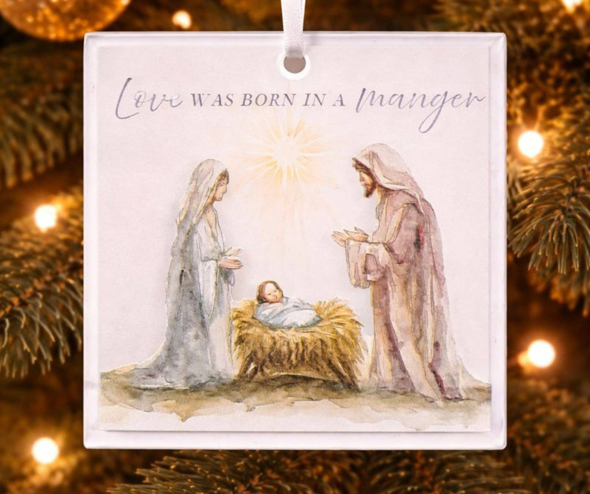 Ornament Love Was Born In A Manger