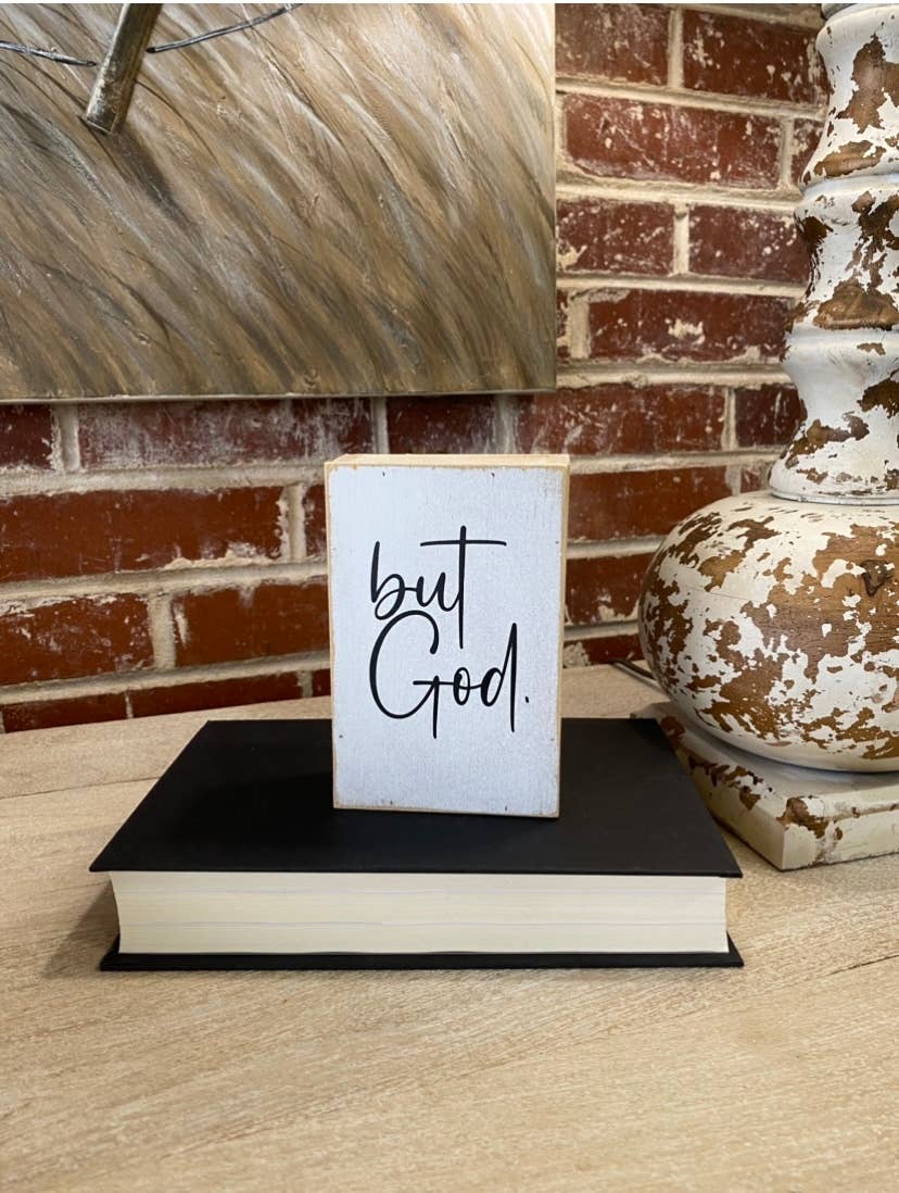 Farmhouse Christian Sign, But God