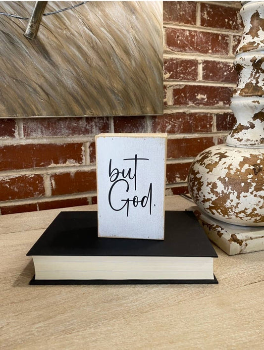Farmhouse Christian Sign, But God