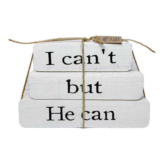 Inspirational Gift –I Can’t But He Can –White Stacked Blocks